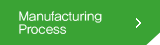 Manufacturing Process